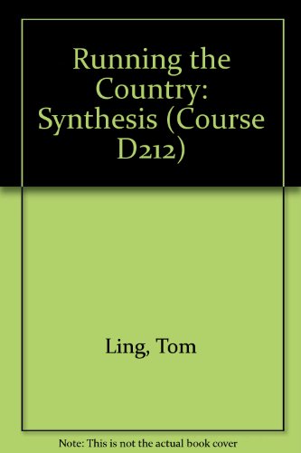 Running the Country: Synthesis (Course D212) (9780749272647) by Ling, Tom; Sherratt, Norma