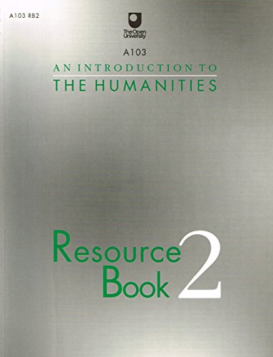 Imagen de archivo de An Introduction to the Humanities: Resource Book: Bk. 2 (Course A103) a la venta por WorldofBooks