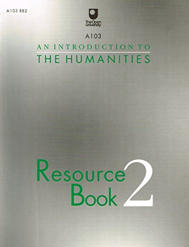 Stock image for An Introduction to the Humanities: Resource Book: Bk. 2 (Course A103) for sale by WorldofBooks