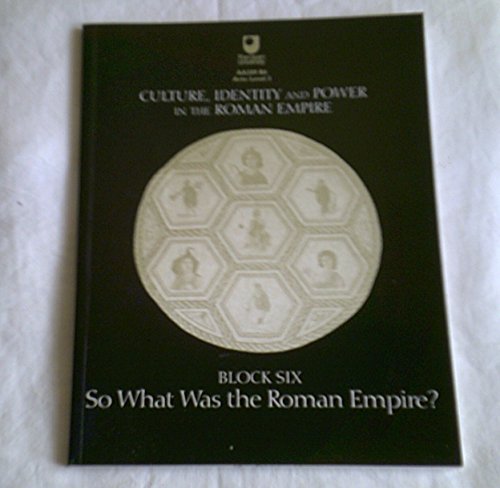 Beispielbild fr Culture, Identity and Power in the Roman Empire. Block Six. So What Was the Roman Empire? AA309 B6 Arts: Level 3 zum Verkauf von WorldofBooks