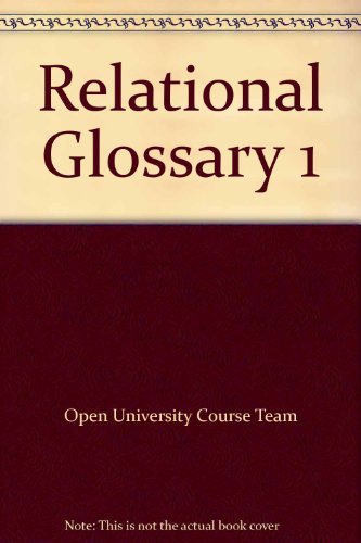 Space, Time and Cosmology - Relational Glossary One (S357 Space, Time and Cosmology) (9780749288839) by Open University Course Team