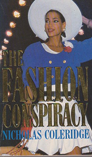 9780749300609: The Fashion Conspiracy: A Remarkable Journey Through the Empires of Fashion