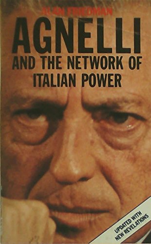 9780749300937: Agnelli and the Network of Italian Power