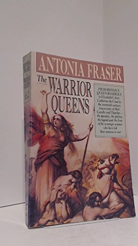 The Warrior Queens (9780749301095) by Fraser, Antonia