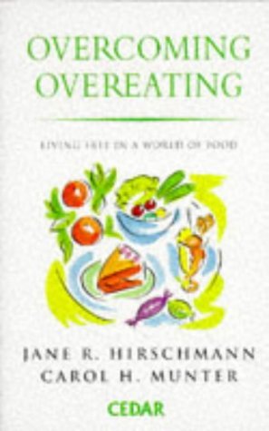 Beispielbild fr Overcoming Overeating: Conquer Your Obsession With Food zum Verkauf von WorldofBooks