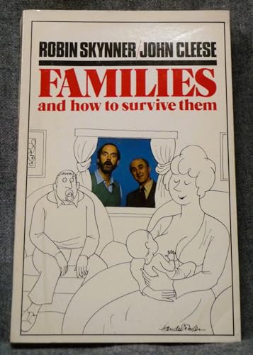 9780749302542: Families And How To Survive Them