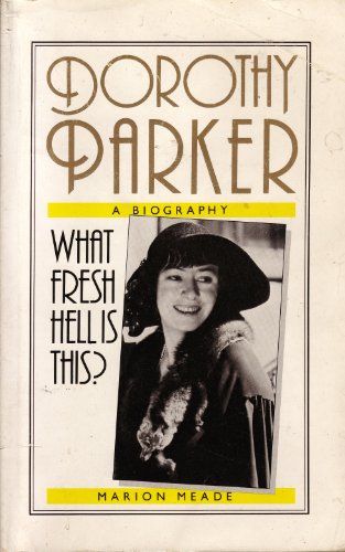 Beispielbild fr Dorothy Parker: What Fresh Hell is This? zum Verkauf von WorldofBooks