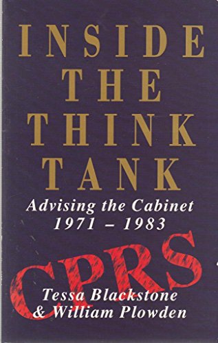 Beispielbild fr Inside the Think Tank: Advising the Cabinet, 1971-83 zum Verkauf von WorldofBooks