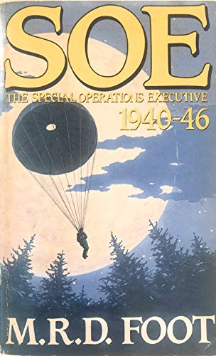 Beispielbild fr Special Operations Executive: Outline History of the Special Operations Executive, 1940-46 zum Verkauf von WorldofBooks