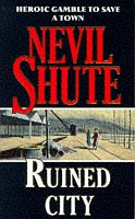 Ruined City - Nevil Shute