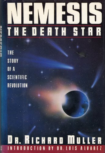 Imagen de archivo de Nemesis: The Death Star - Story of a Scientific Revolution a la venta por RIVERLEE BOOKS