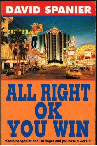Imagen de archivo de All Right, Okay, You Win : Inside Las Vegas a la venta por Better World Books