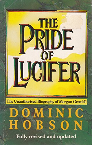 Stock image for The Pride of Lucifer: Unauthorised Biography of a Merchant Bank for sale by WorldofBooks