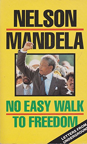 No Easy Walk to Freedom - Nelson Mandela
