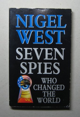 Beispielbild fr Seven Spies Who Changed the World zum Verkauf von Better World Books