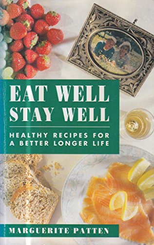 9780749306434: Eat Well, Stay Well