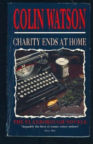 Beispielbild fr Charity Ends at Home (The Flaxborough novels) zum Verkauf von WorldofBooks