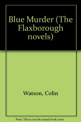 9780749306694: Blue Murder (The Flaxborough novels)