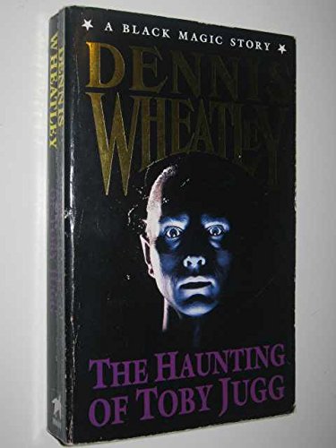 The Haunting of Toby Jugg (9780749306755) by Wheatley, Dennis