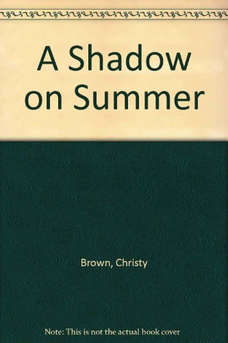 9780749306854: A Shadow on Summer