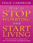 9780749307233: How To Stop Worrying And Start Living