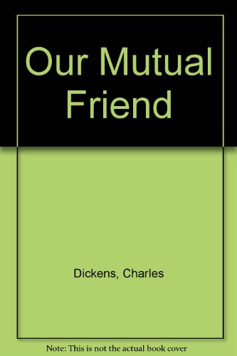 Stock image for Our Mutual Friend for sale by Better World Books