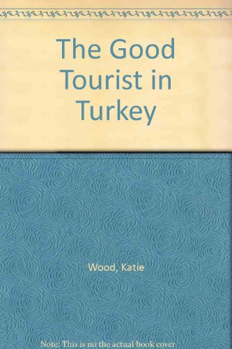 Stock image for The Good Tourist in Turkey for sale by AwesomeBooks