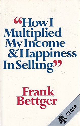 9780749308599: How I Multiplied My Income and Happiness in Selling