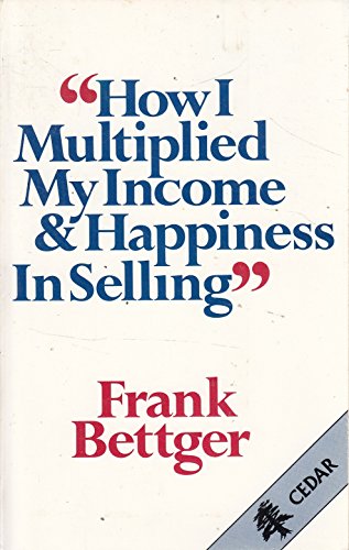 Stock image for How I Multiplied My Income and Happiness in Selling for sale by WorldofBooks