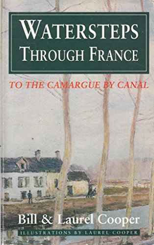 Imagen de archivo de Watersteps Through France: To the Camargue by Canal a la venta por AwesomeBooks