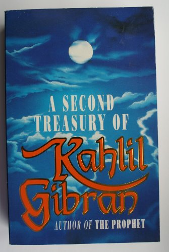 Stock image for A Second Treasury of Kahlil Gibran for sale by AwesomeBooks