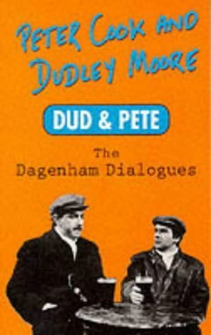 Stock image for DUD AND PETE: THE DAGENHAM DIALOGUES for sale by Wonder Book