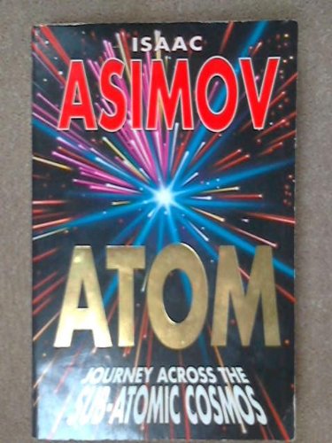 9780749310516: Atom: Journey Across the Sub-atomic Cosmos