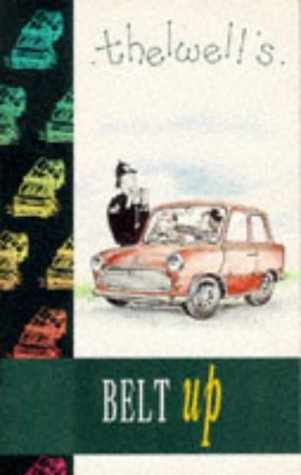Beispielbild fr Belt Up: Thelwell's Motoring Manual zum Verkauf von Bay Used Books