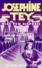 Miss Pym Disposes - Josephine Tey