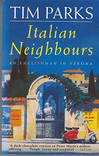 9780749311025: Italian Neighbours: An Englishman in Verona [Idioma Ingls]
