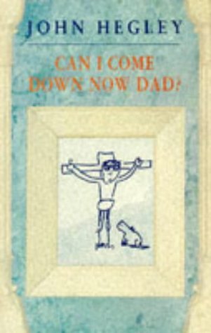 Imagen de archivo de Can I Come Down Now Dad? a la venta por Goldstone Books