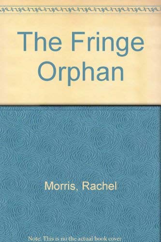 Beispielbild fr The Fringe Orphan zum Verkauf von Merandja Books