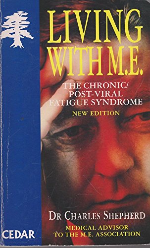 Beispielbild fr Living With M.E.: The Chronic, Post-viral Fatigue Syndrome (Cedar Books) zum Verkauf von AwesomeBooks