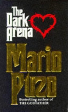 The Dark Arena (9780749313098) by Mario Puzo