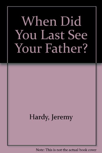 Stock image for When Did You Last See Your Father? for sale by WorldofBooks