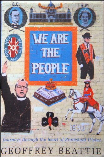 Beispielbild fr We are the People: Journeys Through the Heart of Protestant Ulster zum Verkauf von WorldofBooks