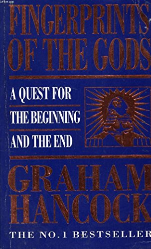 9780749314545: Fingerprints Of The Gods: A Quest for the Beginning and the End