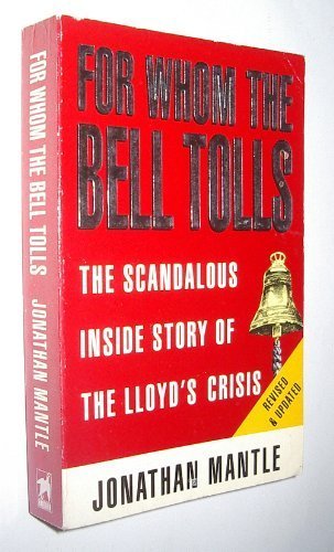 Imagen de archivo de For Whom the Bell Tolls: Lessons of Lloyd's of London a la venta por WorldofBooks