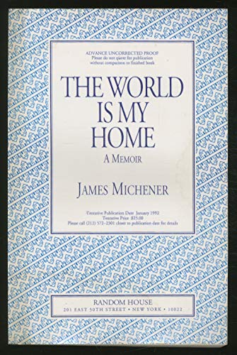 The World Is My Home (9780749314934) by MICHENER, James A.