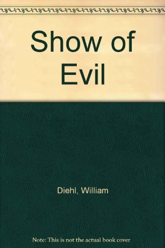 Show of Evil (9780749316266) by William Diehl