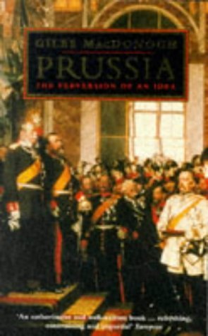 Imagen de archivo de Prussia: The Perversion of an Idea a la venta por WorldofBooks