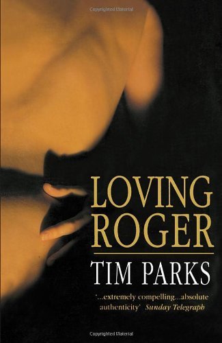 Loving Roger (9780749316846) by Parks, Tim