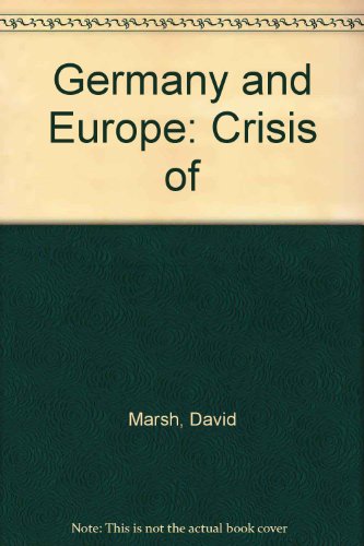 Imagen de archivo de Germany and Europe: Crisis of (A Mandarin paperback) a la venta por Redux Books