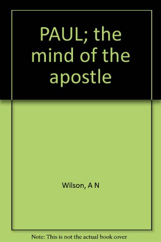 9780749320751: Paul: The Mind of the Apostle